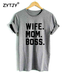 WIFE MOM BOSS T shirt